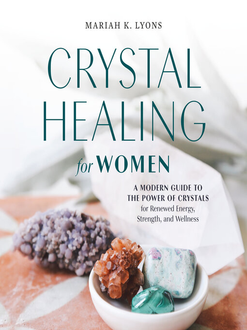 Title details for Crystal Healing for Women by Mariah K. Lyons - Wait list